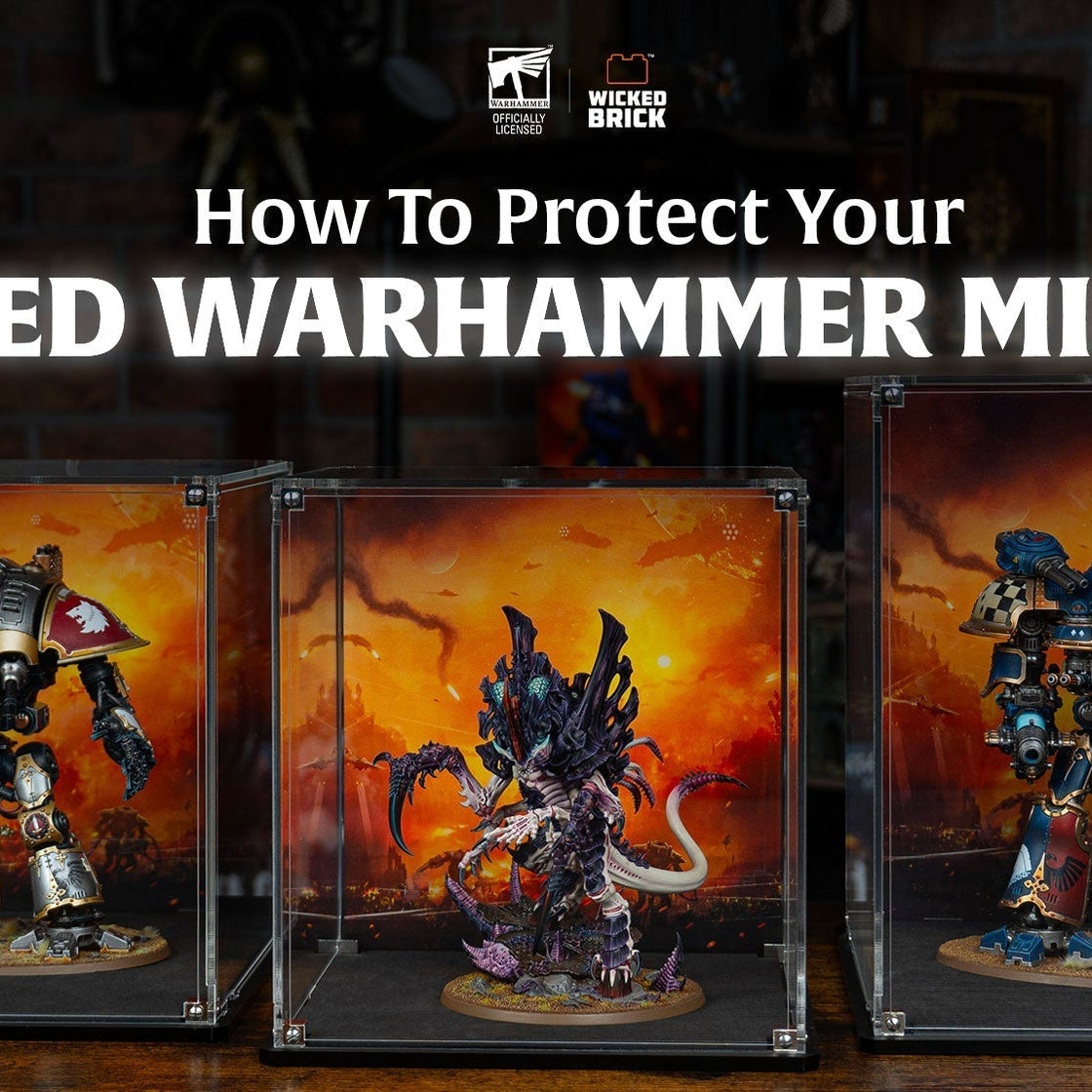 How To Protect Your Oversized Warhammer Miniatures — Wicked Brick